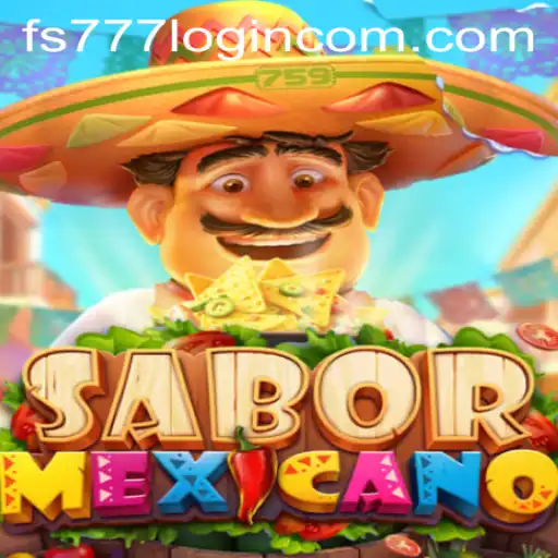 Exploring the Vibrant World of SaborMexicano Through FS777 Login